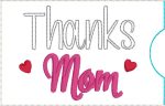 Thanks Mom Gift Card holder (US & UK versions) April 2024 Mystery Bundle machine embroidery design 4x4 DIGITAL DOWNLOAD Fashion