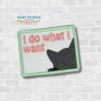 I Do What I Want patch (2 sizes included) machine embroidery design DIGITAL DOWNLOAD Discount