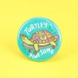 Turtley Awesome Pinback Button Online